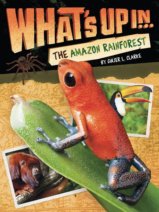 Title details for What's Up in the Amazon Rainforest by Ginjer L. Clarke - Available